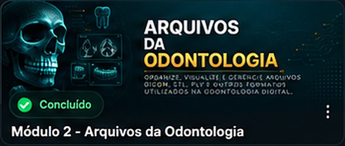 Módulo 2 — Arquivos da odontologia